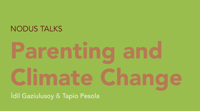 Parenting and Climate Change event with Idil Gaziulusoy and Tapio Pesola