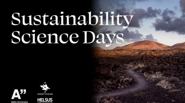 Graphic design. On the right side of the visual there is a volcanic landscape with beautiful rocky pathway towards a mountain. Left side of the visual is fading to black. On the top left corner: Sustainability Science Days text is displayed with Swear Display font, and Aalto University and Helsinki University logos below on the left hand side of the visual.