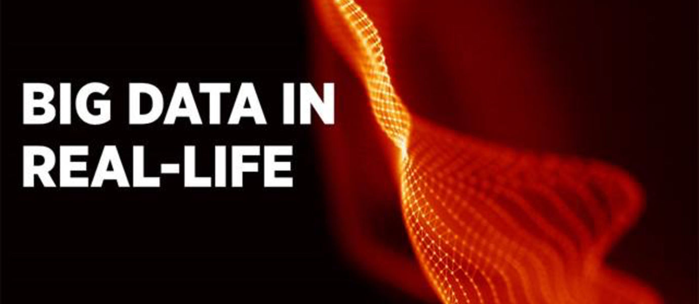 Big Data in Real-Life