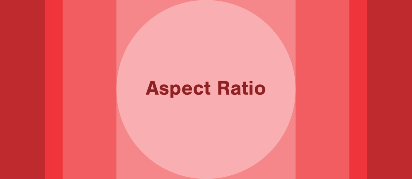 Aspect Ratio Graphic with Aspect Ratio reading within a circle. The rectangle graph is in varying shades of red. 