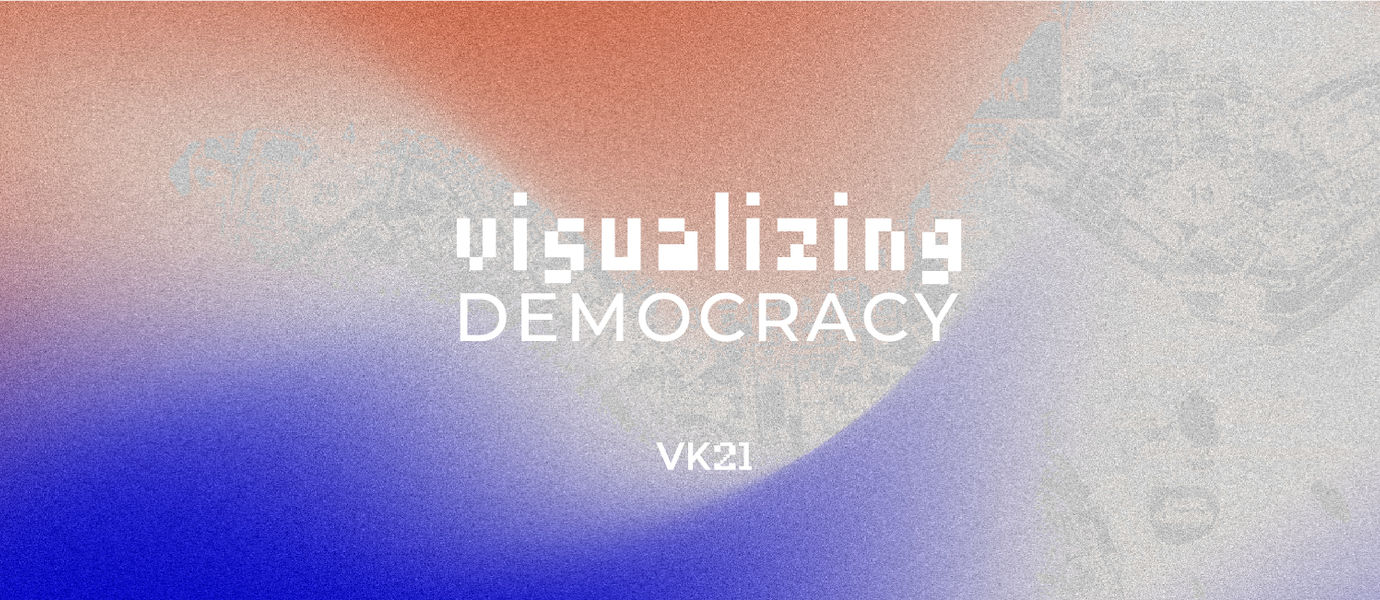 Visualizing Democracy VK21
