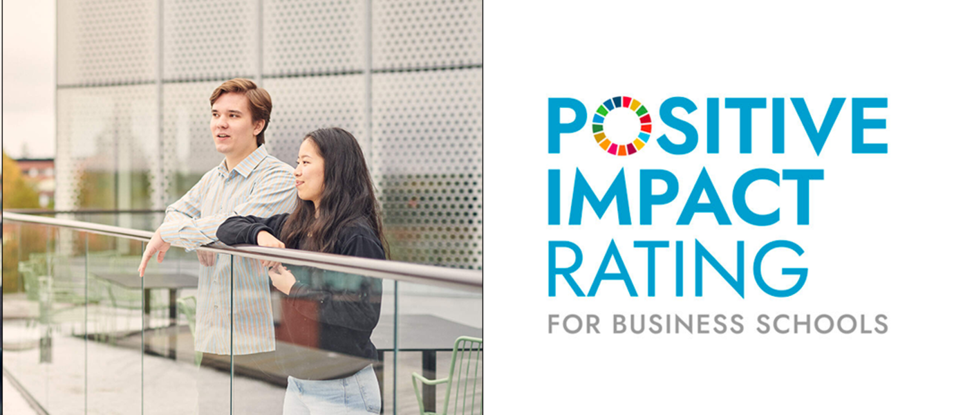 The picture shows the Positive Impact Rating logo and two students on the terrace of the School of Business. 