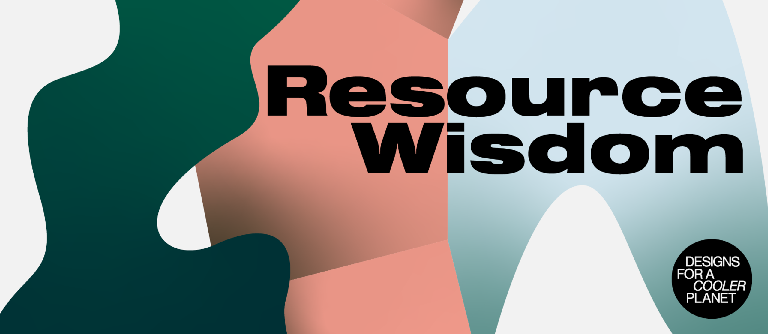 Resource Wisdom - Designs for a Cooler Planet 2021