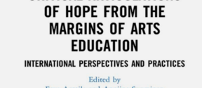 Critical Articulations of Hope from the Margins of Arts Education: International Perspectives and Practices book cover