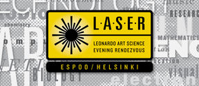 LASER Talks at Espoo/Helsinki. Leonardo Arts Science Evening Rendezvous 