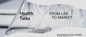 Decorational banner with the text "Health talks X From Lab to Market - Innovations from Health & Life Sciences"