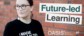 Future-led Learning, Oasis of Radical Wellbeing at Aalto