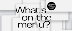 Black font stating "What's on the menu?" and Designs for a Cooler Planet logo on a white, fragmented background.