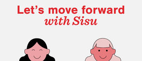 Three smiling persons and the text "let's move on with Sisu"