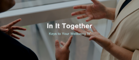 In It Together - Keys to Your Wellbeing IV