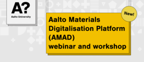 Title: Aalto Materials Digitalisation Platfrom (AMAD) webinar and workshop