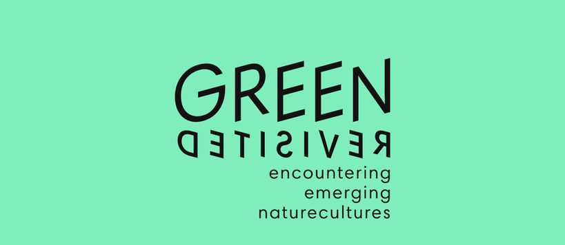 GREEN revisited – encountering emerging naturecultures -project logo