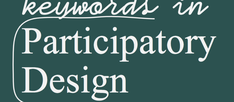 Graphic with white text on dark green background saying "Keywords in Participatory Design"