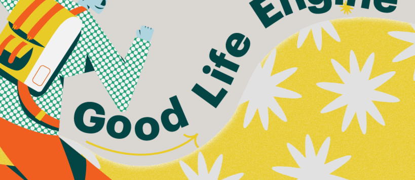 Decorative banner: Text in the middle says Good Life Engine. On the background the bottom half is covered with yellow flowers. Next to the text an illustrated character in orange pants and green-and-white shirt.