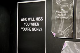 Who will miss you when you're gone?