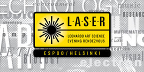 LASER Talks at Espoo/Helsinki. Leonardo Arts Science Evening Rendezvous 