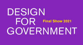 Purple background with "Design for Government" in white and "Final Show 2021" in yellow
