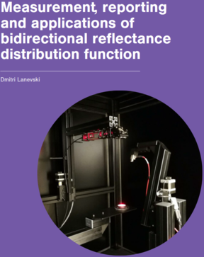 Cover page of the Dmitri Lanevski's PhD thesis regarding measurement, reporting and applications of bidirectional reﬂectance distribution function.