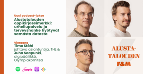 Uusi podcast-jakso Alustatalouden oppikirjaesimerkki: urheilupalvelu ja terveyshanke hyötyvät samasta datasta. Vieraana Timo Ståhl ja Juha Saapunki. Kuva podcastin isännistä ja juontajasta. 