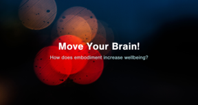 Keys to Your Wellbeing V: Move Your Brain!