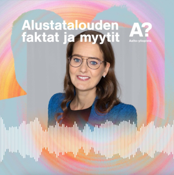 Maija Hovila vieraana Aalto-yliopiston Alustatalouden faktat ja myytit -podcastissa.