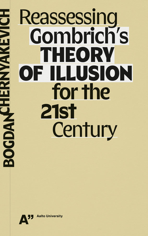 Bogdan Chernyakevich: Reassessing Gombrich's Theory of Illusion for the 21st Century.