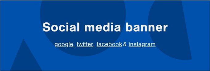 A blue box with shapes in the background in a darker blue, on top reads Social media banner in white