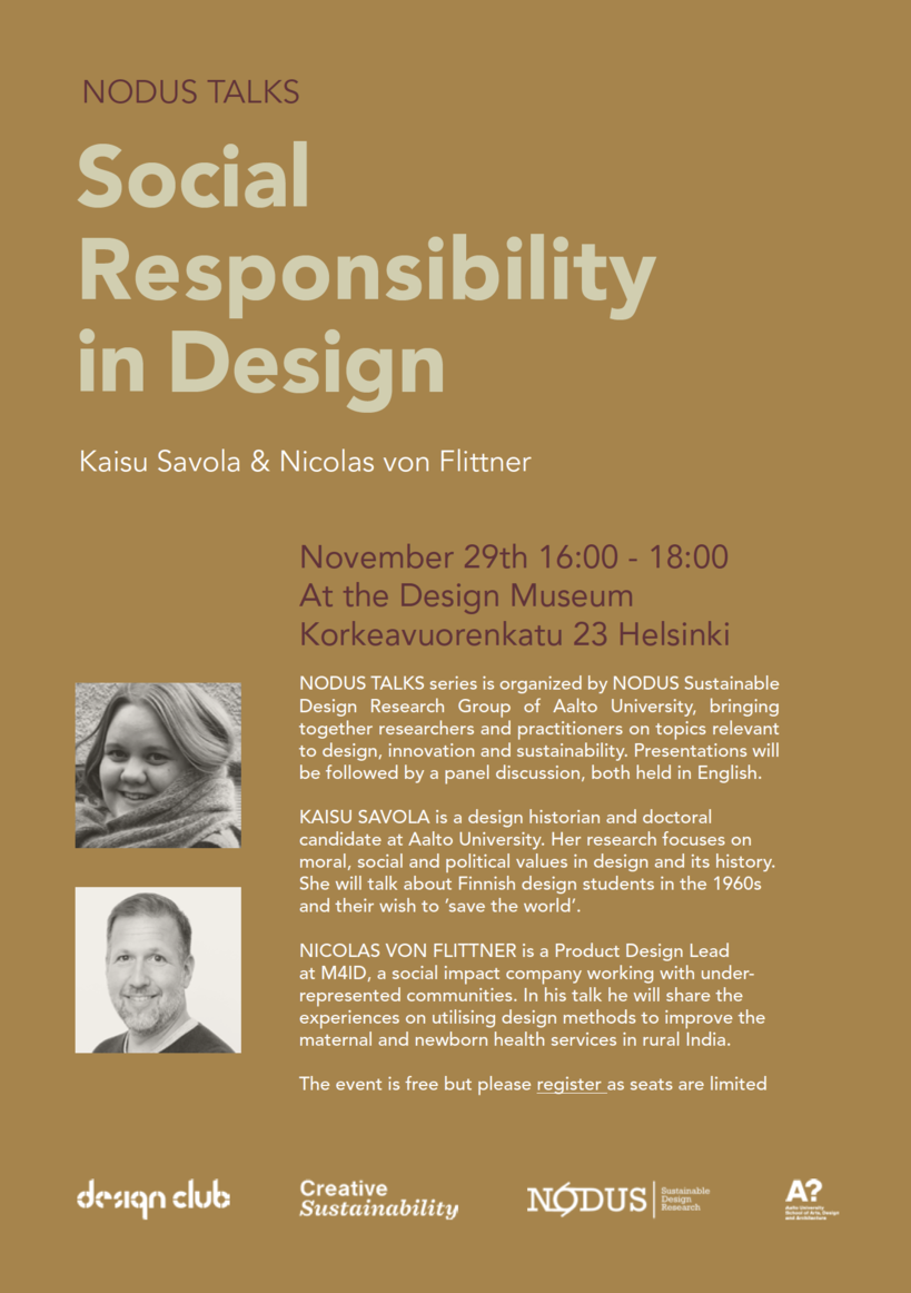 NODUS TALKS series is organized by NODUS Sustainable Design Research Group of Aalto University, bringing together researchers and practitioners on topics relevant to design, innovation and sustainability. Presentations will be followed by a panel discussion, both held in English.