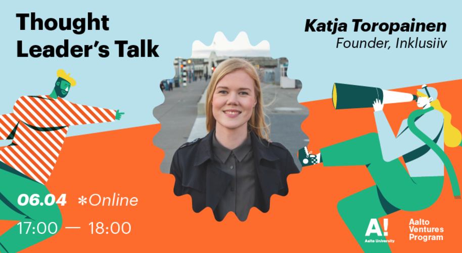 Colorful banner with the picture of Katja Toropainen in the middle. Text says "Thought Leader's Talk" and "Katja Toropainen, Founder, Inklusiiv". Background is a mix of bright orange and a pastel blue.