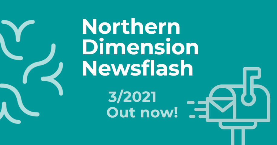 Northern Dimension Newsflash 3/2021 is out