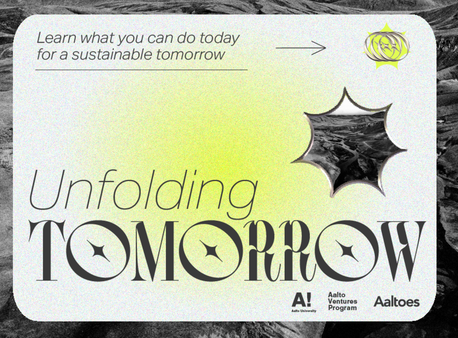 A futuristic black-and-white banner with neon yellow details says "Unfolding Tomorrow". At the bottom the logos of Aalto University, Aalto Ventures Program and Aaltoes.