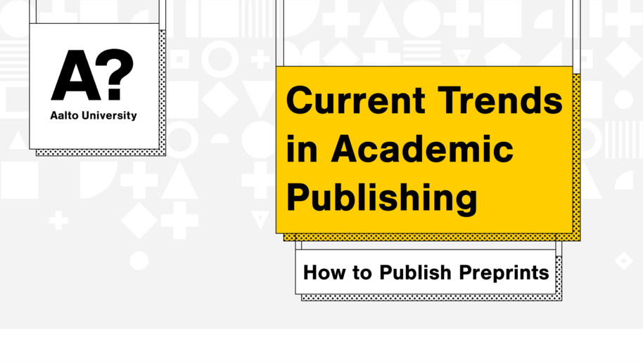 Current Trends in Academic Publishing: How to Publish Preprints