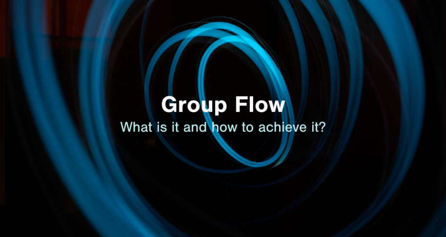 Group Flow: What is it and how to achieve it?