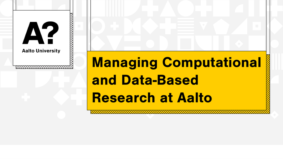 Managing Computational and Data-Based Research at Aalto