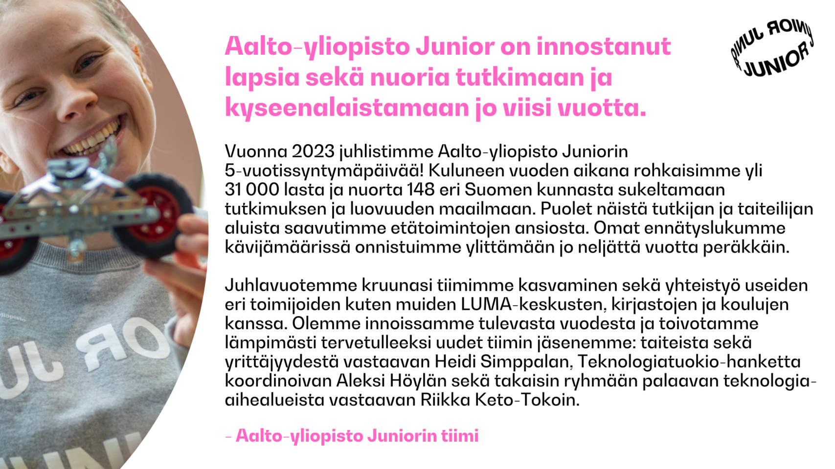 Aalto-yliopisto Juniorin tiimin terveiset